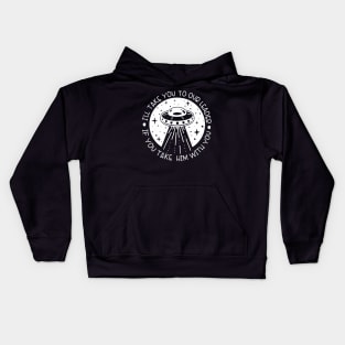 I'll take you to our leader, take him with you Kids Hoodie